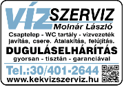 K RONER RUDOLFNÉ Tel.: (06-30) 565-7779 (06-30) 576-4776 Db-Józsa, Gönczy Pál utca 56. Víz-, gáz-, fûtés-, csatornaszerelés. VARGA LAJOS Db-Józsa, Gönczy Pál utca 140.