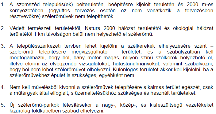 18 A tervezési területet érintő megyei térségi övezetek előírásai: 1. Szélerőművek telepítésére alkalmas terület övezete (A Kgyh 1.3.