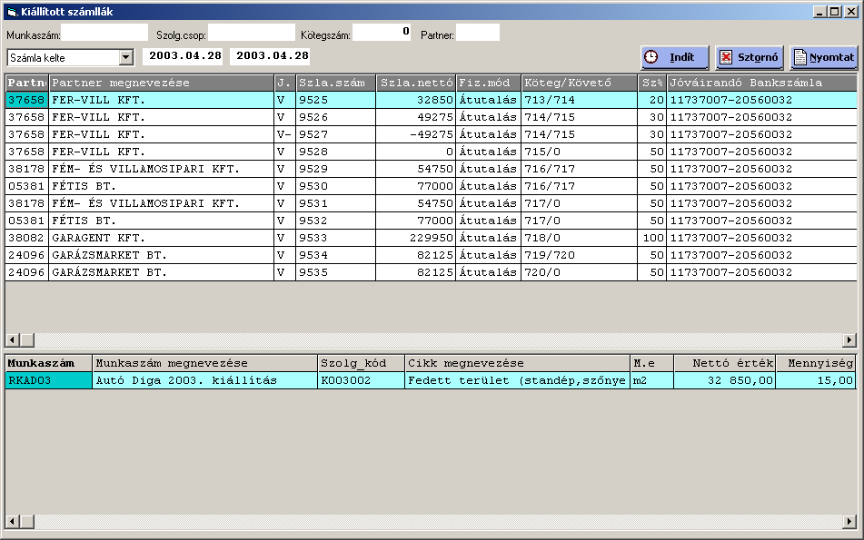 A felső táblázat tartalma: Partner: Partner megnevezése: J.: A vevő kódja. A vevő megnevezése a számlán. A számla jellege: V: normál vevői számla, V-: sztornó számla. Számlasorszám. Szla.szám: Szla.