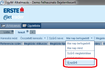 4 Szűrési feltételek A NetTrader alkalmazásban lehetősége van többféle szűrési feltétel beállítására és azok elmentésére saját munkájának megkönnyítése érdekében.