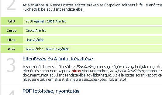 Redszerek, termékek Új, normál GFB ajánlat felvétele történhet: Alkuszi díjszámítón (nem online) ALOE+ felületen ALOE felületen Opus