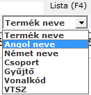 A következő szűrési lehetőségek állnak rendelkezésünkre: Termék neve Angol neve Német neve csoport gyüjtő vonalkód VTSZ szám Ha a megfelelő szűrés után kijelöltük a kiválasztott terméket az alsó