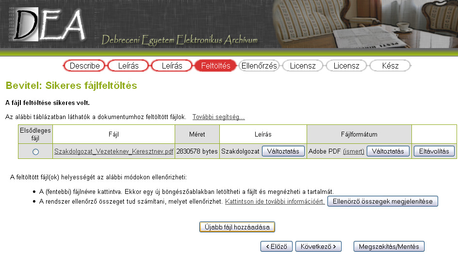 Amennyiben van további feltöltendı állomány, azt az Újabb fájl hozzáadása gombra kattintva