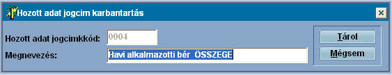 97 Infotéka Bér Bővít - A gombra kattintva új hozott adat jogcímet vehetünk fel.