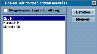 7 Infotéka Bér A megjelenő ablakban válasszuk ki azt a céget, amelybe át kívánjuk konvertálni a személyi adatokat, és kattintsunk a "Betöltés" gombra.