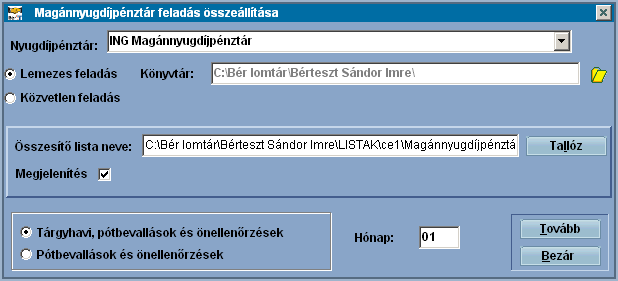 249 Infotéka Bér A Feladás összeállítása menüpontot választva, az alábbi képernyőt kapjuk: Nyugdíjpénztár - Ebben a mezőben azt a nyugdíjpénztárat kell kiválasztani a legördülő menüből, amelyik felé