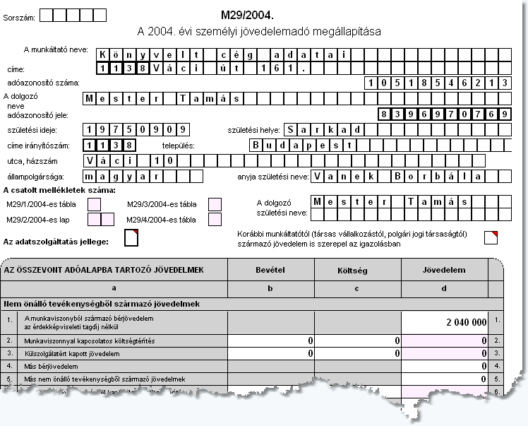 APEH 288 Törlés Az Abev programba történő adatátadáskor a következőkre kell figyelemmel lennie: Az Abevben nincs törlésre lehetőség.