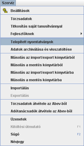 313 Infotéka Bér Az AbevJava programba telepített nyomtatványokról a Szerviz \Telepített nyomtatványok menüpontban kap