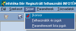 27 Infotéka Bér 4 Nézet és Paraméterek 4.1 Nézet és Paraméterek áttekintés Ebben a fejezetben megismerkedhetünk a Nézet és a Paraméterek menüpontokkal.