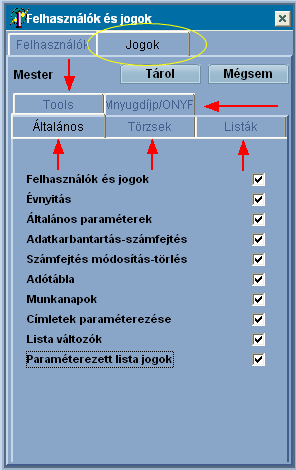 31 Infotéka Bér Amelyik üres fehér négyzetbe belekattintunk, ott egy pipa" jelenik meg, ezzel az adott menüpontot engedélyeztük használatra felhasználónknak.