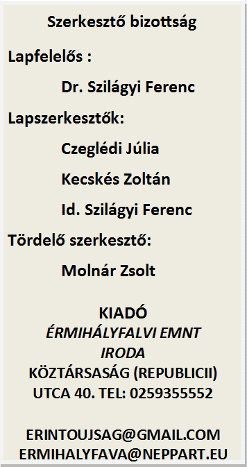 8 ÉRINTŐ Az akác legyen hungarikum! Folytatás a 7. oldalról mint nevünkkel és aláírásunkkal nyíltan támogatjuk, hogy a A hungarikumok közösségi oltalom alatt állnak a hungarikumok mindenkié.