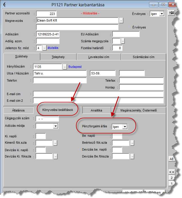 Annál a partnerünknél, amelyik pénzforgalmi elszámolás alá
