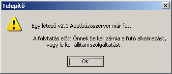 Telepítés 10 A telepítés nyelvének kiválasztása után ellenőrzésre kerül, hogy található-e már Firebird az adott gépen, szerveren. Amennyiben igen: Ha a létező verzió legalább 2.