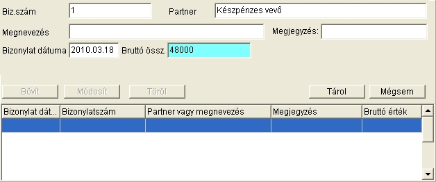 Műveletek 64 bizonylatokhoz, így vizuálisan is azonnal látható a képernyőn, hogy melyik típus a kiválasztott. Először meg kell adni a bizonylat keltét.