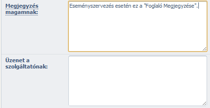 Esemény létrehozásakor a megjegyzés magamnak mezőbe írt üzenet a meghívólevélben az összes meghívott számára is olvasható lesz, mint a foglaló (=szervező) megjegyzése.