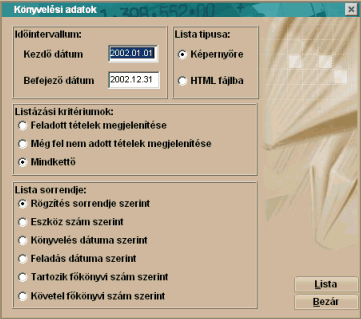 Listák 88 Időintervallum Az az időintervallum, amelyre vonatkozóan a könyvelési adatainkat meg kívánjuk tekinteni. Lista típusa A kívánt listánkat két fajta formátumban jeleníthetjük meg.