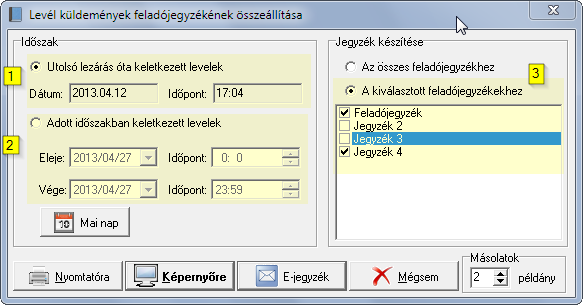 2. Állítsa be az időszakot, amire a feladójegyzéket kéri: 3. Alaphelyzetben az utolsó lezárás időpontja (1) óta készült leveleket tartalmazza a jegyzék. A lezárás funkcióról bővebb információ a 15.