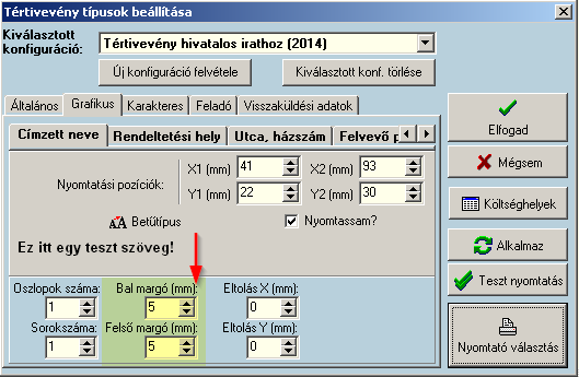 Teszt nyomtatás előtt válassza ki, hogy az új nyomtatvány melyik Windows nyomtatón kerüljön kinyomtatásra. ( Nyomtató választás gomb. Bővebben lásd: 18.2.