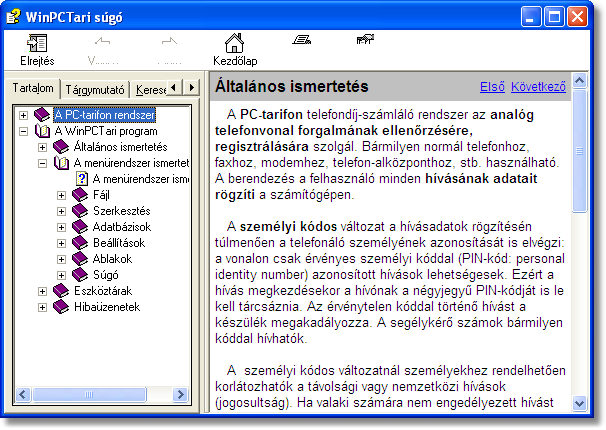 53 1.3.7.2 WinPCTari súgó Tartalom A súgó fájl tartalomjegyzékét tekintheti meg. 1.3.7.3 Névjegy Információkat kaphat a program forgalmazójáról, megtekintheti a kapcsolatfelvétel lehetőségeit, ellenőrizheti a regisztrációs adatokat.