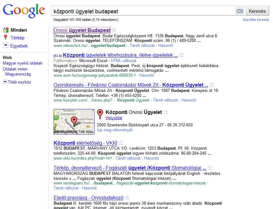 1.5. ábra - Google keresés: központi ügyelet budapest A linkek végigelemzése nélkül, melyek között az eladó praxisjog -tól a szentendrei ügyeletig mindent kaptunk csak az elsıt nézzük meg, ahol a