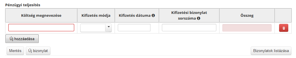 Végezetül, a Pénzügyi teljesítés blokkban, több teljesítés esetén az Új hozzáadása gomb (többszöri) megnyomását követően kell rögzíteni a személyi jellegű kifizetések tényleges teljesítésére