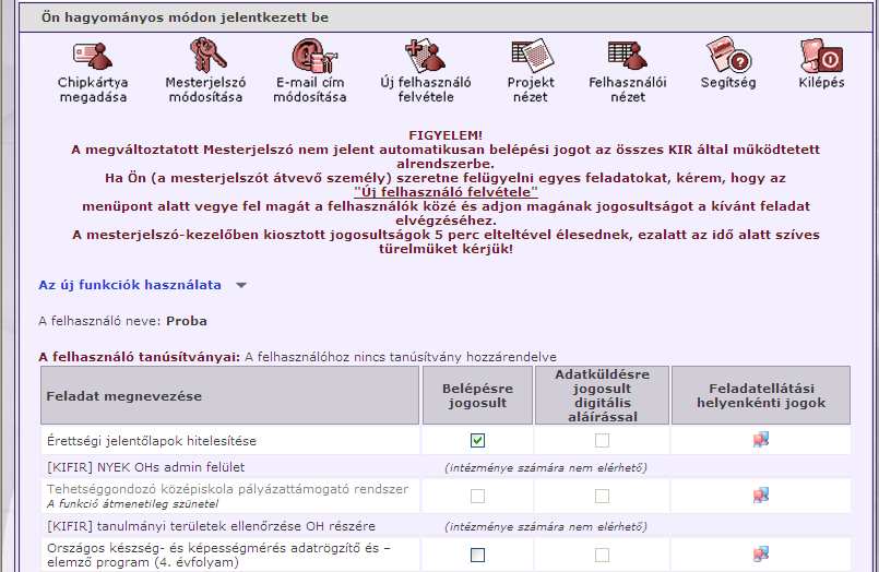 Feladatokhoz felhasználók rendelése A Projekt nézet ikonra kattintva megjelennek az Információs Iroda jelszavas Internetes moduljai.