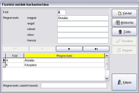 Először a kódot kell megadni, ami egy egyjegyű számból vagy betűből állhat, majd a kódhoz megnevezést is kell adnia.