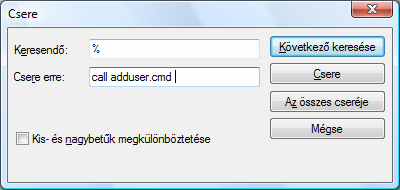 1. fejezet: A Windows Vista munkakörnyezete zéssel mindannyiszor meghívja az addusers.cmd parancsfájlt. Ezt azonban nehéz megvalósítani az MS-DOS-szerű parancsnyelven (a VBScriptben például nem!