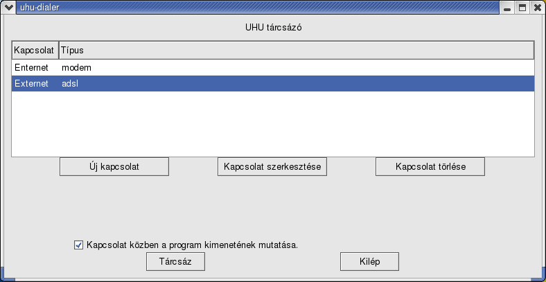 120 9. FEJEZET AZ UHU TÁRCSÁZÓ PROGRAM 9.4. ábra. Az UHU Tárcsázó főmenüje 9.2. Kapcsolat szerkesztése Az új kapcsolat létrehozásával azonos felületet kapunk, ahol az eddig létrehozott kapcsolatunk beállításait tudjuk módosítani.