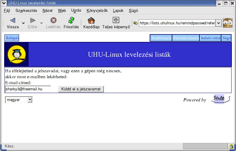 26.3. AZ UHU-LINUX TÁMOGATÁSA 253 26.4. ábra. Jelszó emlékeztető A böngészőnkben közben megjelent új ablakban adjuk meg a levélben megkapott jelszavunkat, majd nyomjuk meg a Belépés gombot (26.5. ábra).