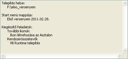 4. Ezután adja meg, hogy a START MENÜ-ben milyen néven szerepeljen a program. Célszerű a verseny nevével és dátumával megadnia. Ez azonban nem kötelező. 5. Végül beállítjuk a kiegészítő feladatokat.