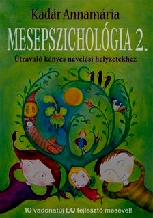 Molnár Edit: Mese a kisfiúról, aki mindig mindent félbehagyott és más történetek (3-6 éveseknek). Ciceró K., 2012. Silvia Roncaglia: Egyszervolt hiszti (5-8 éveseknek). Móra K., 2013.