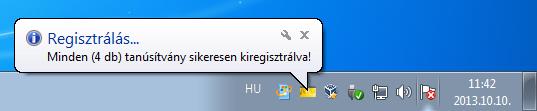 4 Tanúsítványok kiregisztrálása A kártya eltávolítása után a kártyakezelő alkalmazás kiregisztrálja a kártyán lévő tanúsítványokat a Windows tanúsítványtárából, és erről visszaigazolást küld a