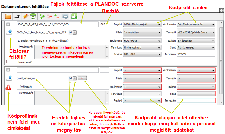 fenti mappa beállítását, azaz automatikus az ott megadott kódprofilt veszi alapul feltöltés esetében. 9.