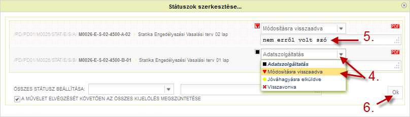 1. Első lépésként ki kell jelölni azokat a dokumentumokat, melyekre a felhasználó szeretné a státuszokat beállítani.