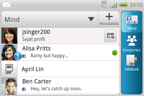 71 Emberek Saját partnerlista Az Emberek alkalmazás Mind lapján ( ) megtekintheti az összes névjegyet HTC ChaCha készülékén, valamint azokban az online fiókokban, amelyekbe bejelentkezett.