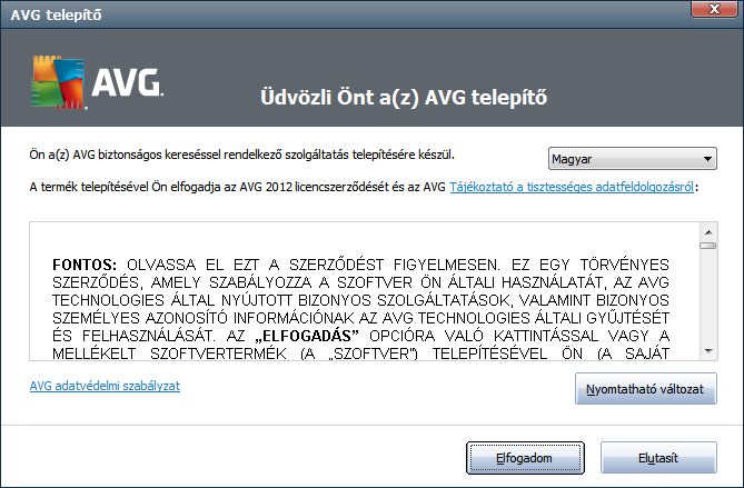 3. AVG telepítési folyamat Honnan szerezheto be a telepítési fájl? Az AVG Anti-Virus 2012 telepítéséhez szüksége van a legújabb telepítofájlra.