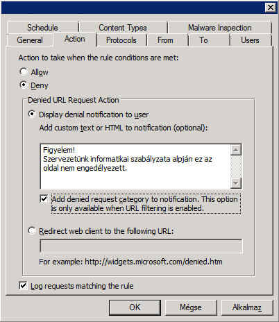 A KAPUN TÚL Ehhez az adott szabályban menjünk az Action fülre, majd a Denied URL Request Action szakaszba, majd Display Denial Notification To User alatti mezőbe beírhatjuk a szépséges információ