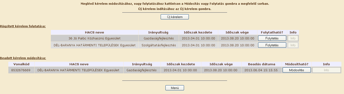 Pályázat kitöltésének megkezdése 1. Mielőtt megkezdi a kitöltést, ellenőrizze hogy a megfelelő személy neve szerepel-e a Képviselt cég vagy személy megnevezést követően.