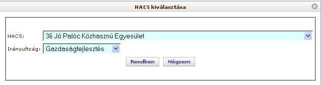 4. Új pályázat esetében a megjelenő ablakban válassza ki az érintett HACS-ot és adja meg a pályázat irányultságát. Figyelem! Ezen adatok később már nem változtathatóak meg!