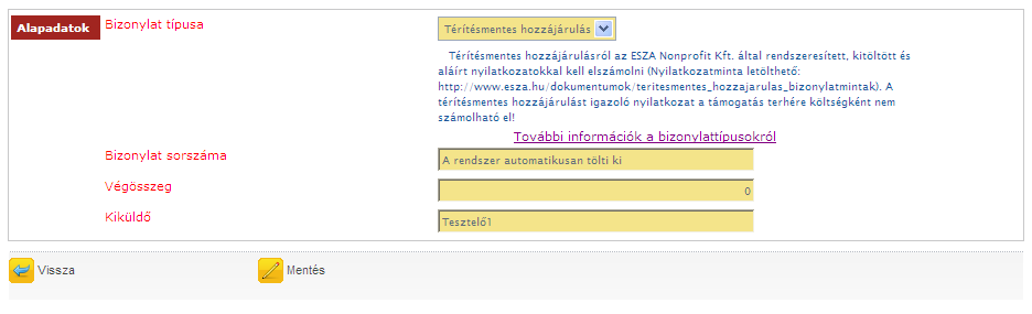 Játékvezetői költség: Térítésmentes hozzájárulás: Felhívjuk figyelmét, hogy egyes mezőket a rendszer automatikusan előtölt, ezért azokat az előtöltött mezőket Önnek már nem kell átírnia.