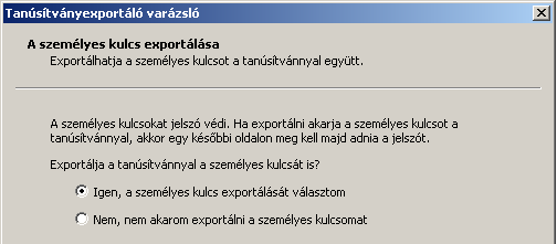 17. Függelék D Biztonsági másolat készítése tanúsítványairól és kulcsairól MMC segítségével Ha tanúsítványa fokozott biztonságú és NEM kriptográfiai eszközön kapta meg, akkor érdemes a