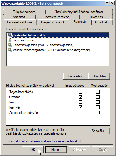 176 Címtárszolgáltatások 92. ábra: Engedélyek beállítása A tulajdonságok beállításánál van még egy beállítási opció, amely szükséges a későbbi tanúsítványkérelmezéshez.