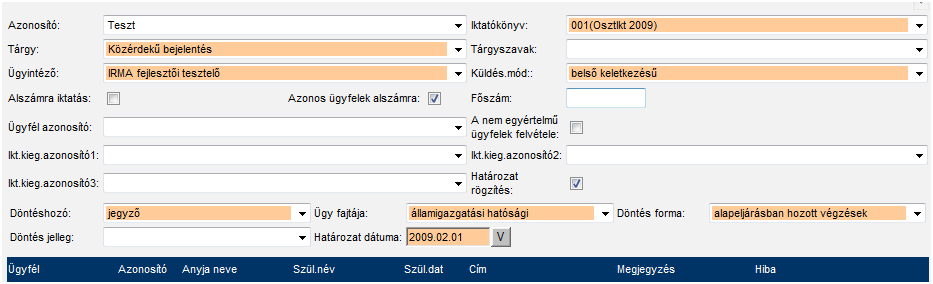 ) A szerkezet lehetővé teszi, hogy az ügyfelek azonosítására felhasználjunk valamilyen ügyfél kiegészítő információt: pl. adószámot.