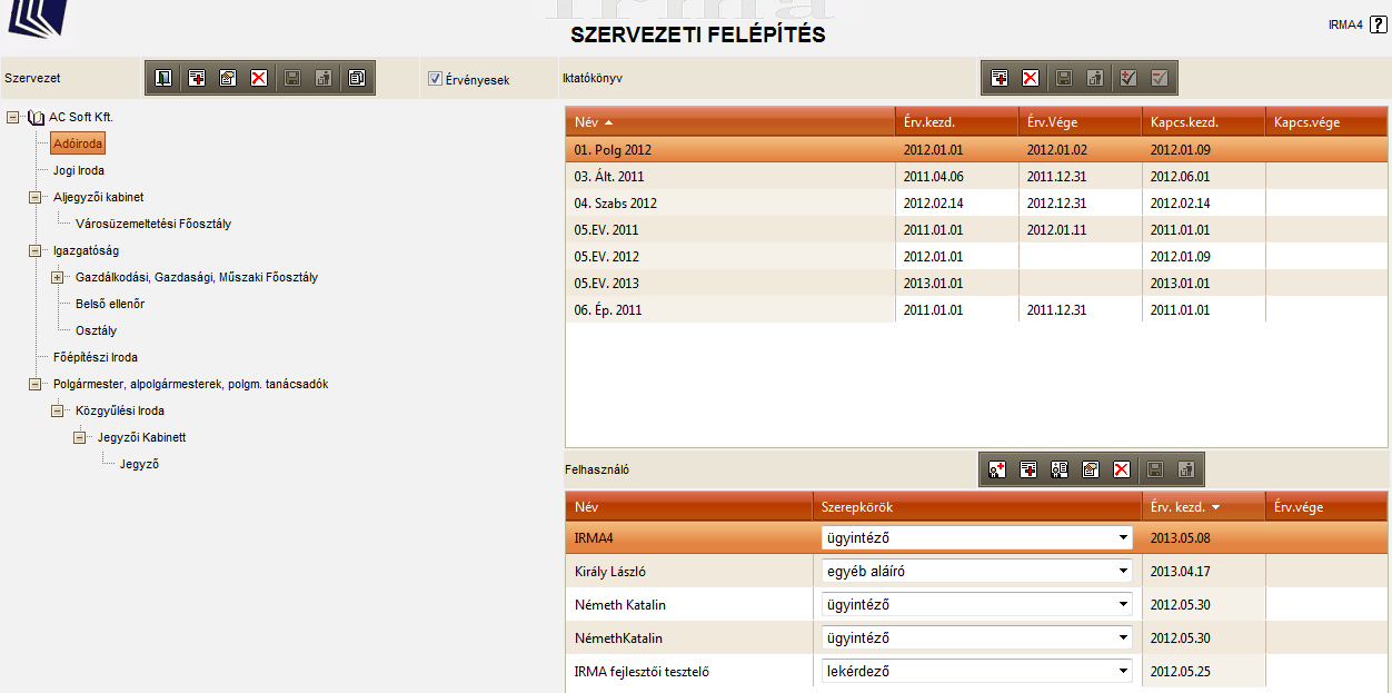 2.8. Szervezeti felépítés A rendszer lehetővé érkeztetés esetén kötelezővé - teszi szervezeti egységek kezelését, hierarchikus felépítését, a szervezeti egységekhez rendelt felhasználók szerepkörének