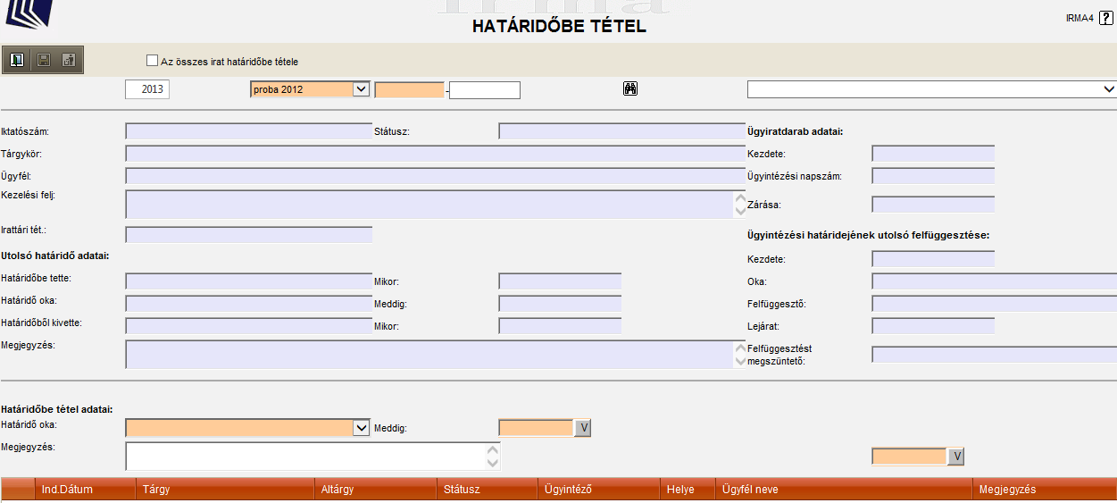 4.4. Határidőbe tétel A Határidőbe tétel menüpont szolgál arra, hogy az ügyintézőn kívül álló okok miatt az ügyintézésre előírt határidőt meghosszabbítsuk: pl.