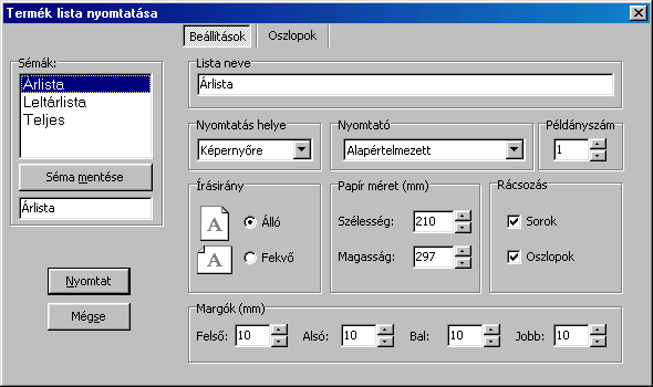 A listák nyomtatására szolgáló általános nyomtatási menük ablaka A nyomtatási menüben a megadható paraméterek egy része önmagáért beszél, hiszen más alkalmazásokban is találkozunk velük.