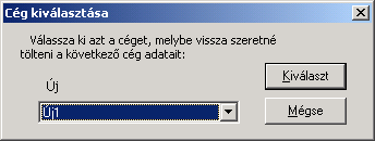 A varázsló nem találta meg a visszatölteni szándékozott cég nevét az aktuálisan könyveltek között A fentiekből látszik, hogy a visszatöltés folyamán akkor is találkozni fogunk ezzel az ablakkal, ha