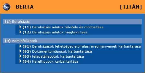 BERTA (Beruházási analitika) A TITÁN-technológiának köszönhetően minden felületen megjelenő táblázat adott mezőkre szűrhető és rendezhető is.