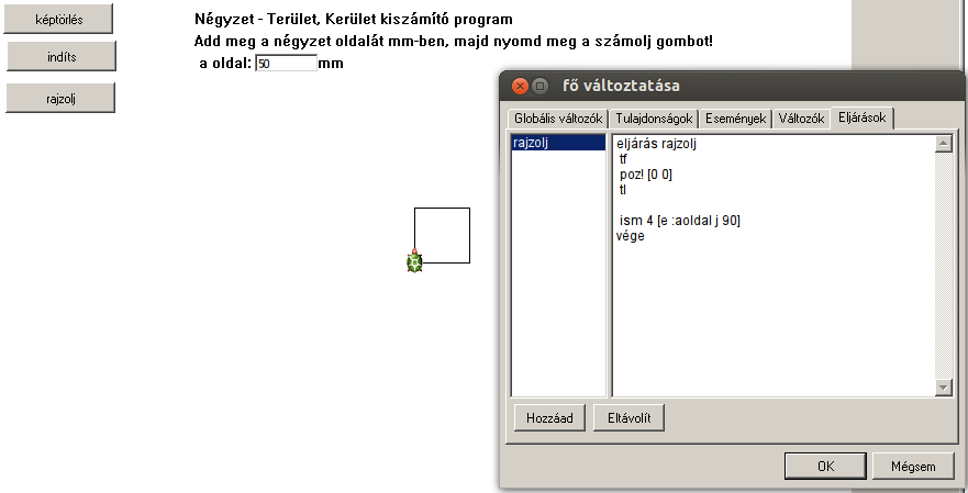 Eddig kellene eljutni! eljárás indíts tf poz! [-200 230] címke" Négyzet - Terület, Kerület kiszámító program poz! [-200 210] címke" Add meg a négyzet oldalát mm-ben, majd nyomd meg a számolj gombot!